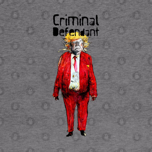 Trump: Criminal Defendant by Puff Sumo